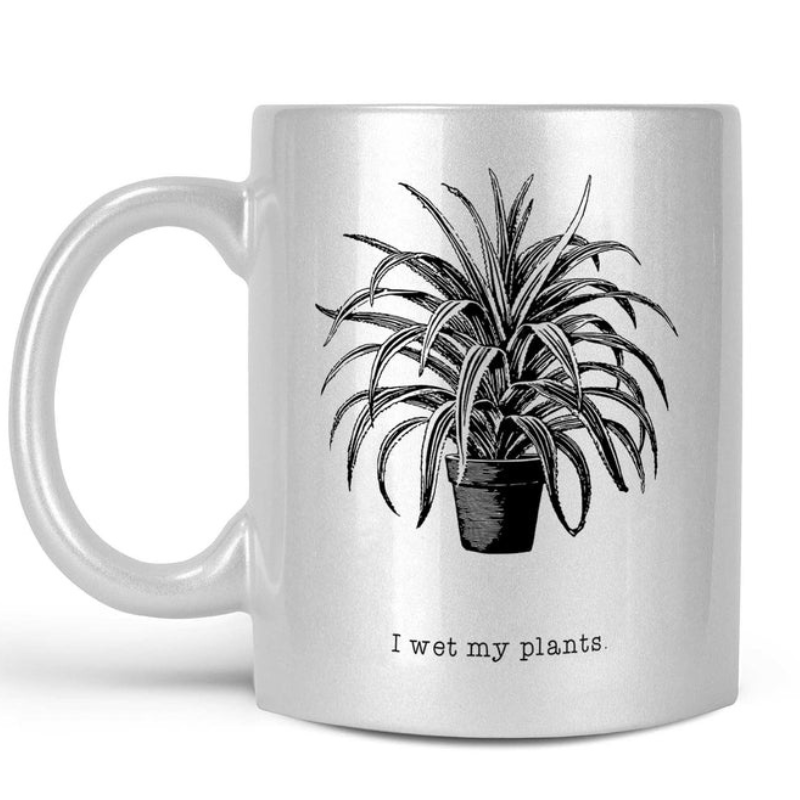 I Wet My Plants Coffee Mug