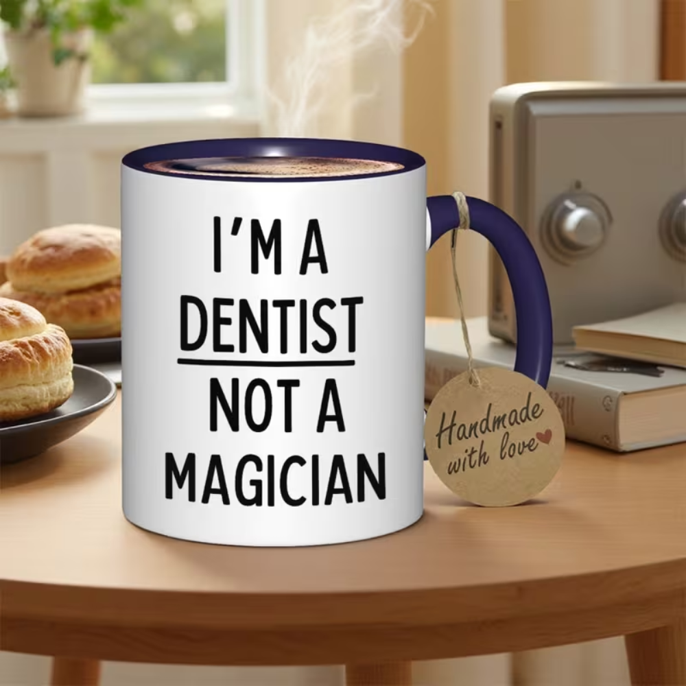 DAYSFunny Dentist Mug "I'm a Dentist Not a Magician" -