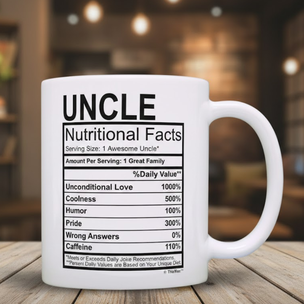 11 oz Ceramic New Uncle Nutritional Facts Coffee Mug Funny Drinkware