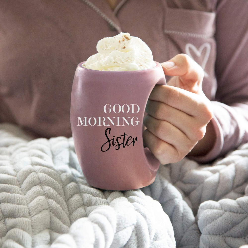 Good Morning Sister - Pink Huggable Hand Warming 16 oz Mug