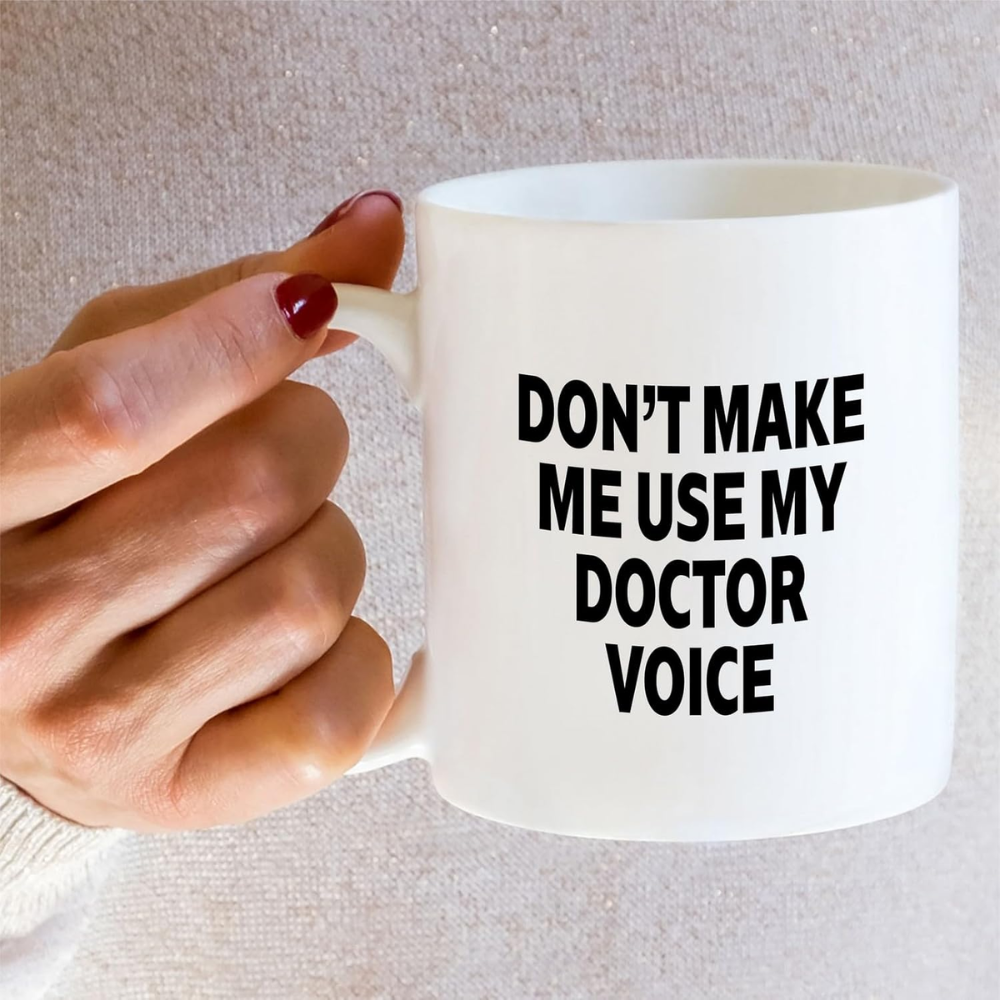 11 oz Ceramic Dont Make Me Use My Doctor Voice Coffee Mug Drinkware