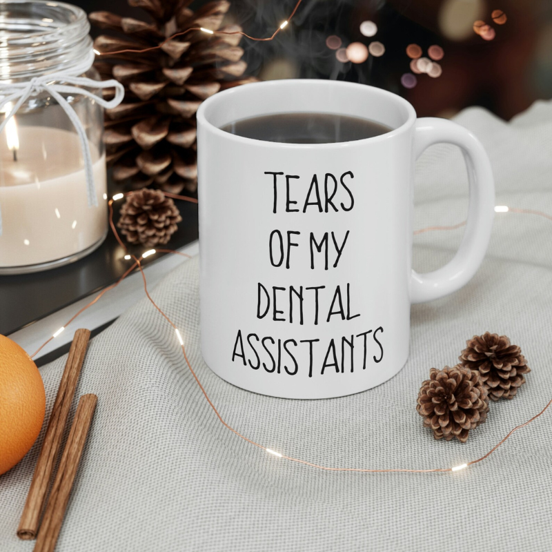 Tears Of My Dental Assistants Mug Dentist Gift Dental Office Gifts