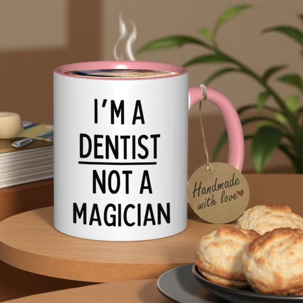 DAYSFunny Dentist Mug "I'm a Dentist Not a Magician" -