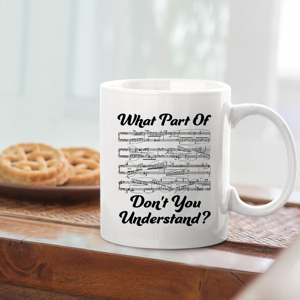 What Part of Don’t You Understand Music Teacher Gifts Funny Musicians Mug Pianist Choir Music Coffee Mug