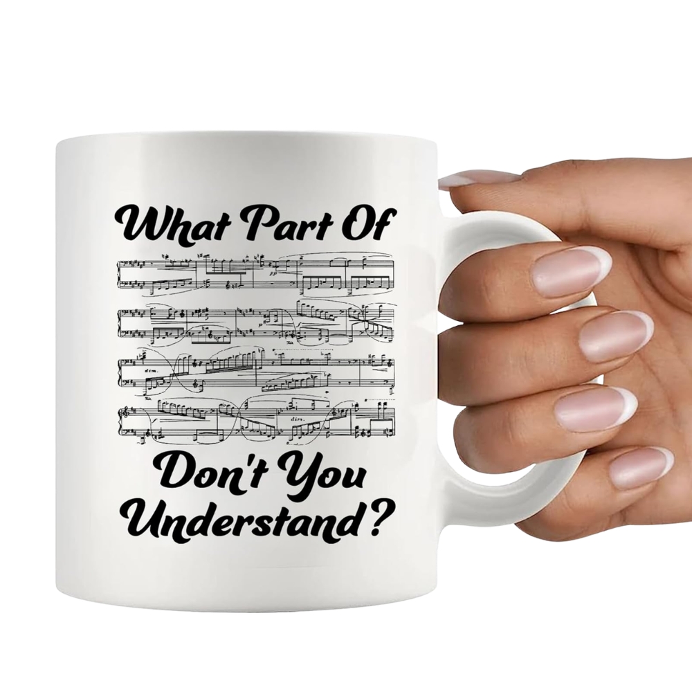 What Part of Don’t You Understand Music Teacher Gifts Funny Musicians Mug Pianist Choir Music Coffee Mug