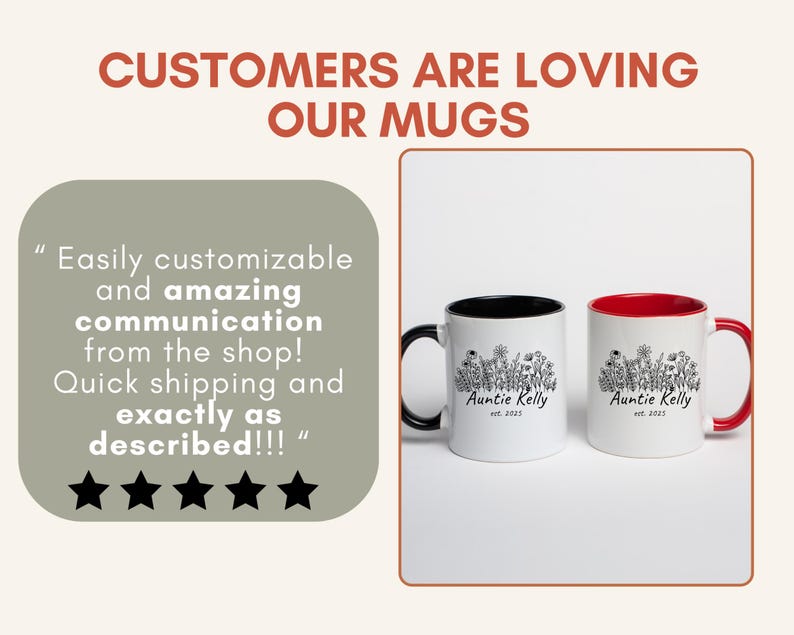 May include: Two white mugs with floral designs and the text "Auntie Kelly est. 2023". One mug has a black interior and handle, the other has a red interior and handle. The text "CUSTOMERS ARE LOVING OUR MUGS" is at the top.