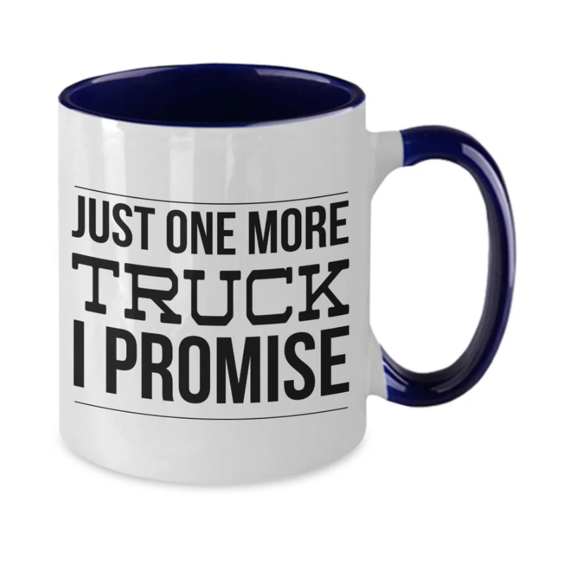 Truck Driver Gift Truck Driver Gifts Truck Mug Just One More Truck I Promise Two Toned Coffee Cup