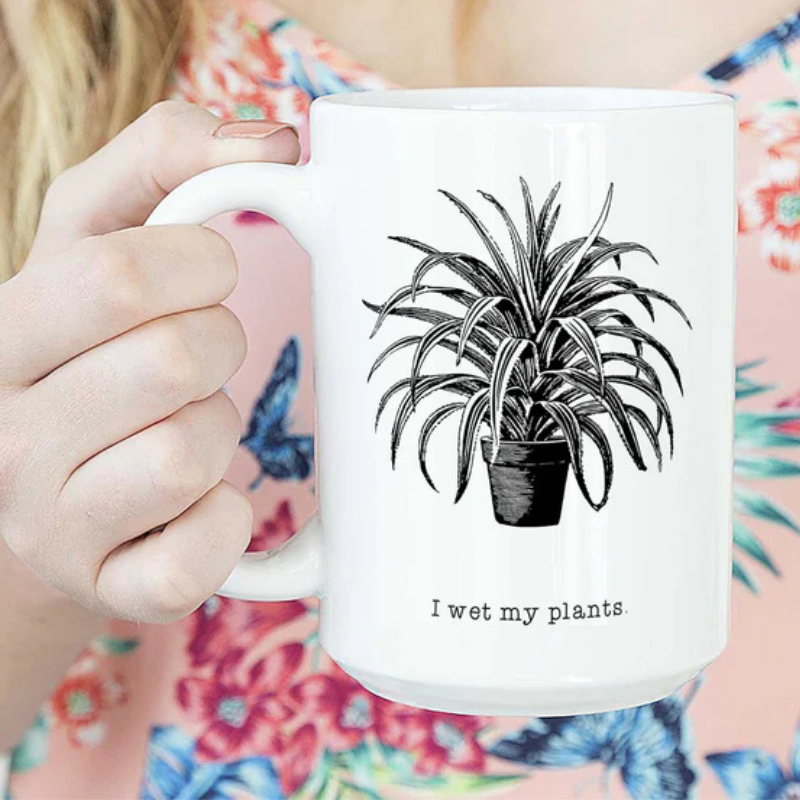 I Wet My Plants Coffee Mug