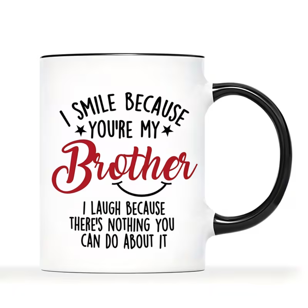  Tea Cup for Brother, Unique Gift for Christmas, Halloween, Thanksgiving, Birthday, Valentines Day - Humorous Present for Coffee Lovers