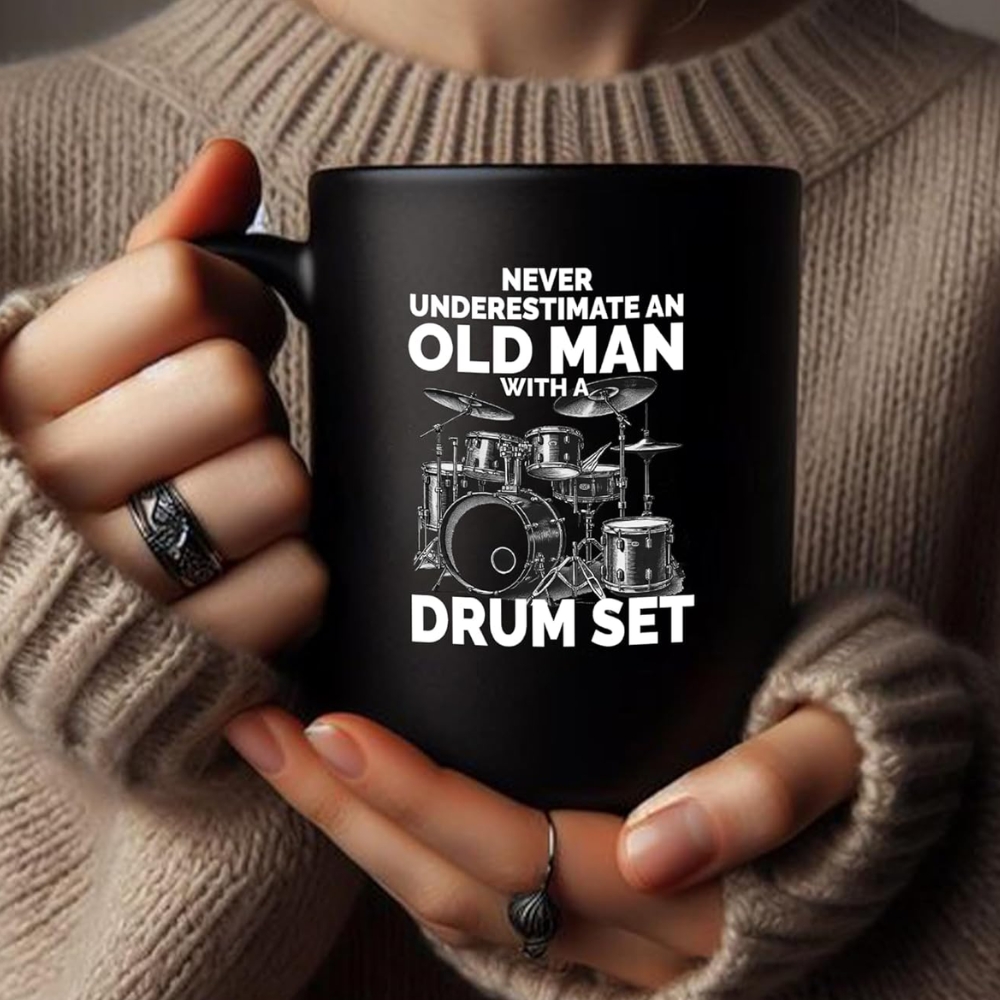 Never Underestimate An Old Man With A Drum Set Drummer Gifts For Grandpa