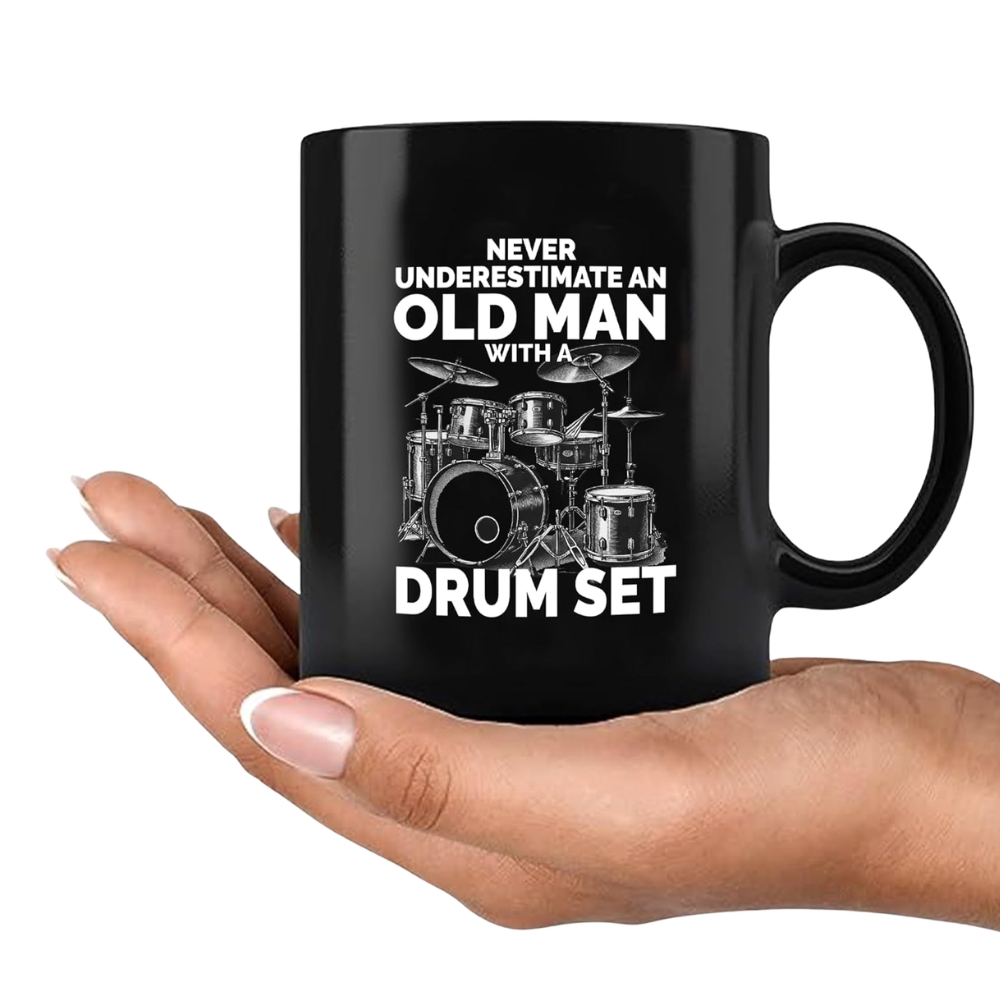 Never Underestimate An Old Man With A Drum Set Drummer Gifts For Grandpa