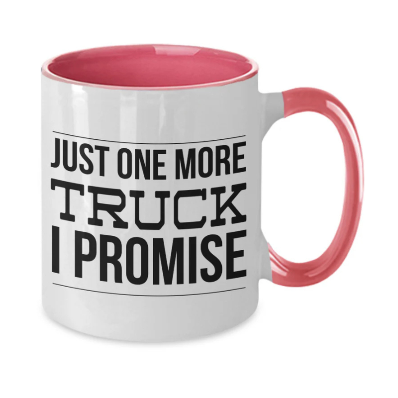 Truck Driver Gift Truck Driver Gifts Truck Mug Just One More Truck I Promise Two Toned Coffee Cup