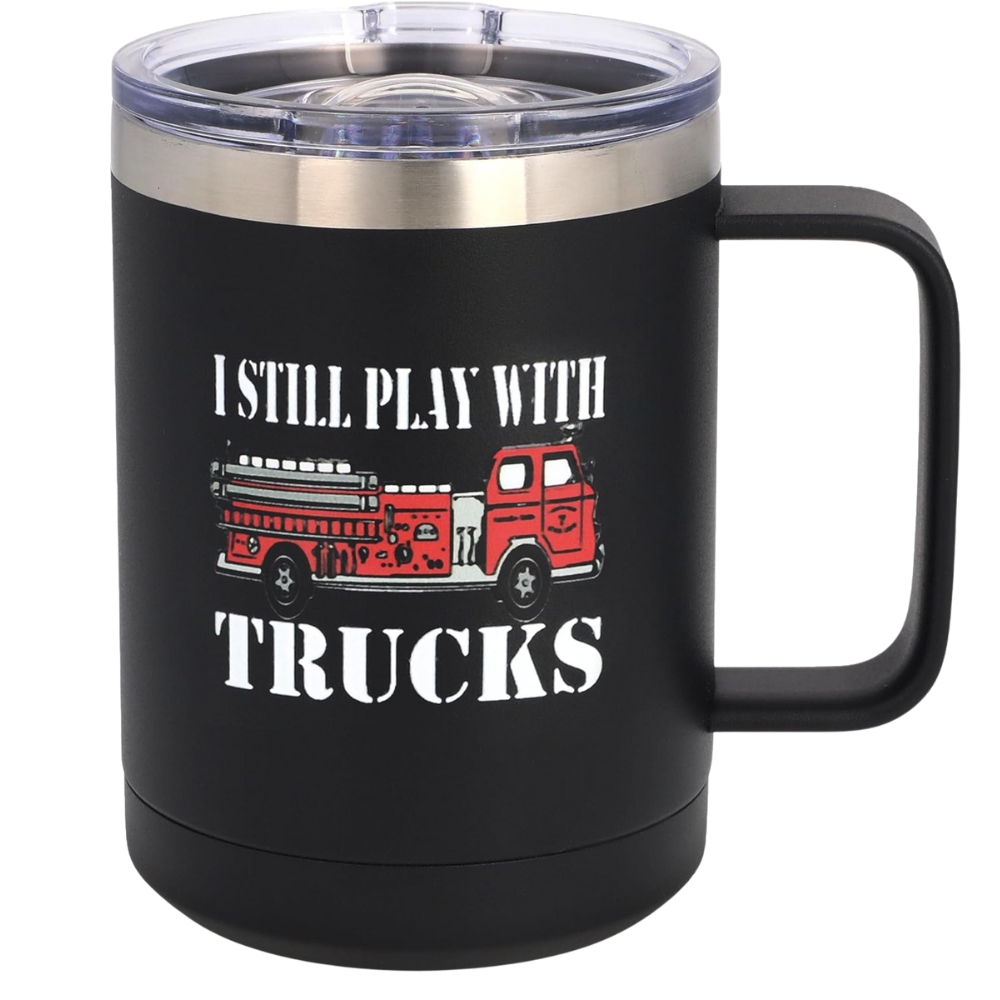 Funny Firefighter Still Play With Fire Trucks Stainless Steel Coffee Mug