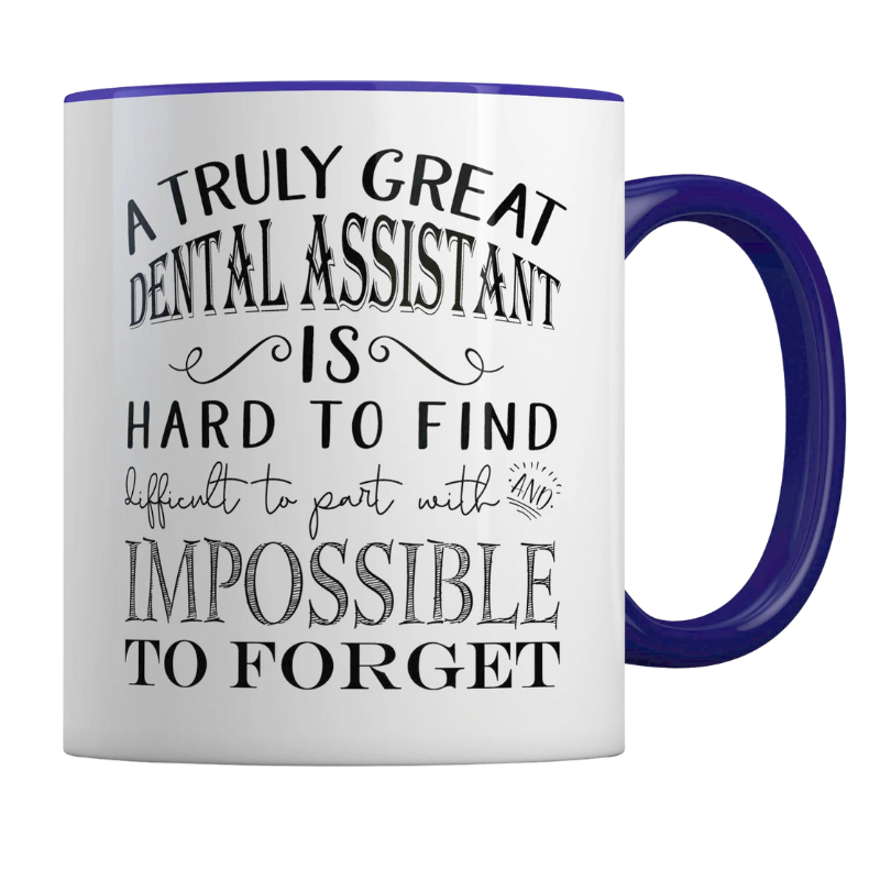 Dental Assistant Gift for Dental Assistant Week A Truly Great Dental Assistant is Hard to Find Mug