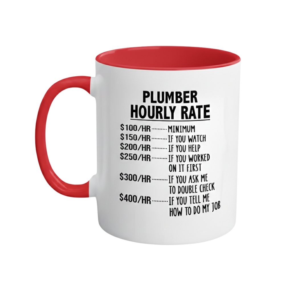 Funny Plumber Hourly Rate Calculator Mug - 11oz/360ml Coffee Cup