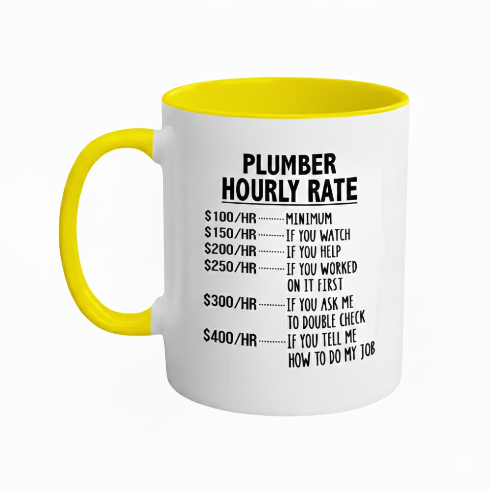 Funny Plumber Hourly Rate Calculator Mug - 11oz/360ml Coffee Cup