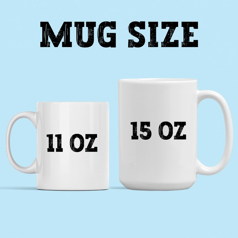 May include: Two white ceramic mugs with black text. The smaller mug is 11 oz and the larger mug is 15 oz.
