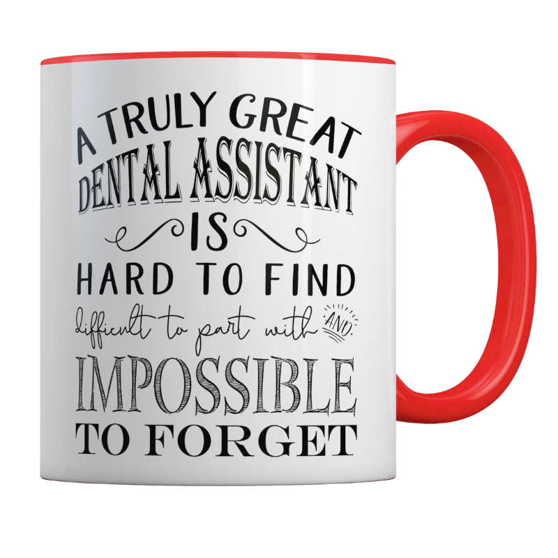 Dental Assistant Gift for Dental Assistant Week A Truly Great Dental Assistant is Hard to Find Mug
