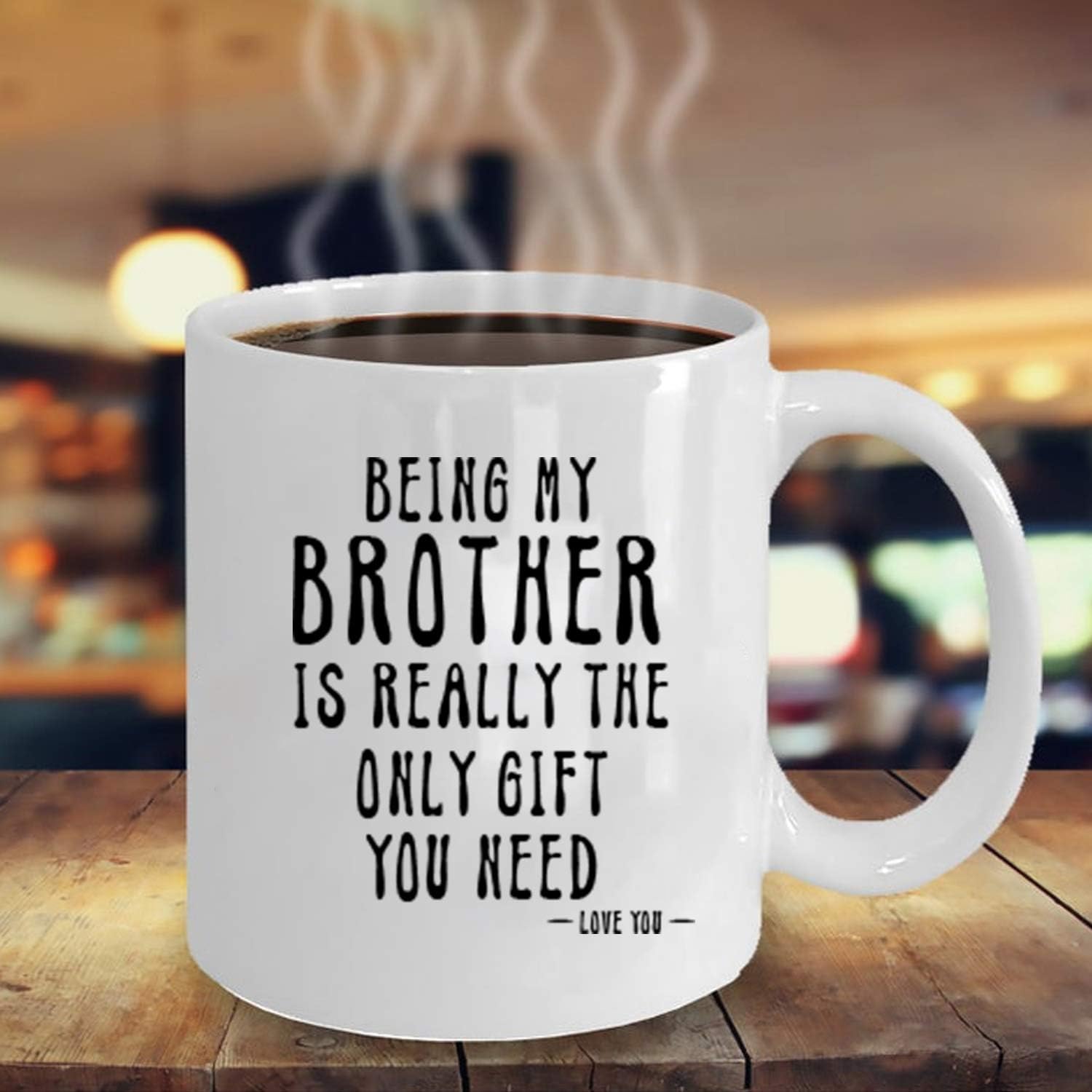Being My Brother Is Really The Only Gift You Need Printed Coffee Mug