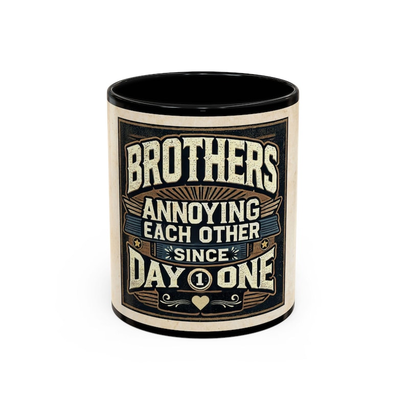 Annoying Each Other Since Day One Brother Printed Coffee Mug