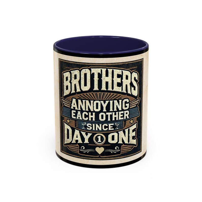 Annoying Each Other Since Day One Brother Printed Coffee Mug