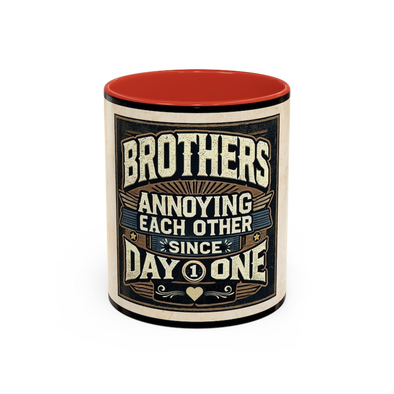 Annoying Each Other Since Day One Brother Printed Coffee Mug