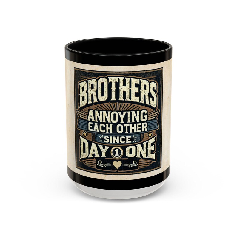 Annoying Each Other Since Day One Brother Printed Coffee Mug
