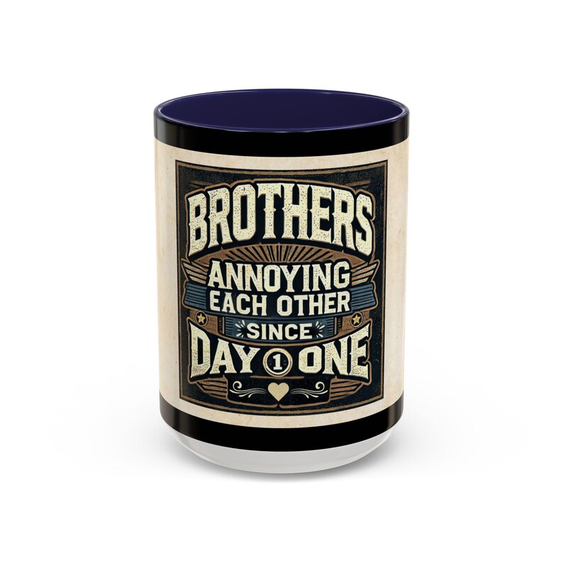 Annoying Each Other Since Day One Brother Printed Coffee Mug