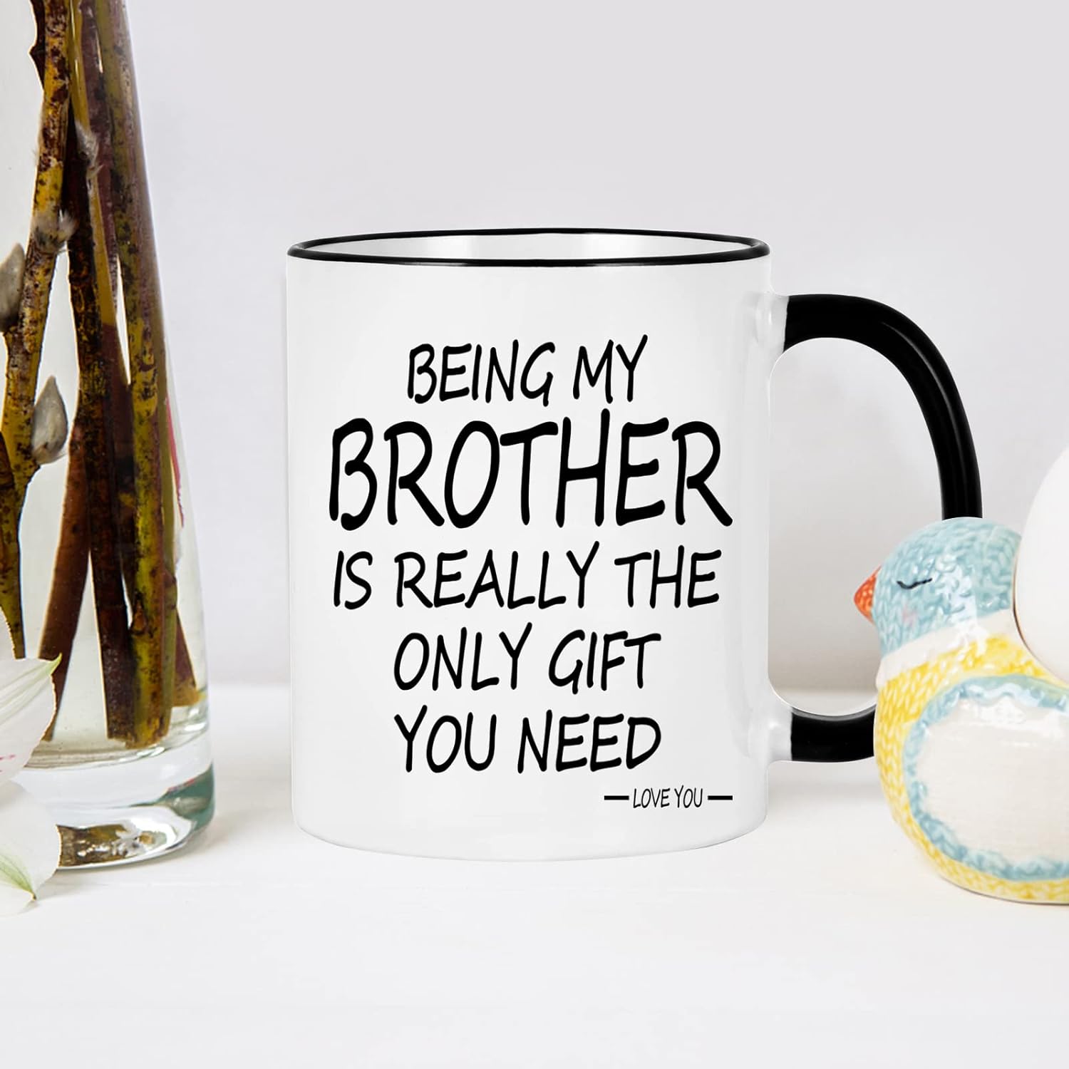 Being My Brother Is The Only Gift You Need Printed Coffee Mug