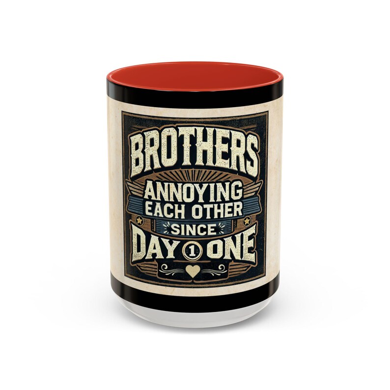 Annoying Each Other Since Day One Brother Printed Coffee Mug