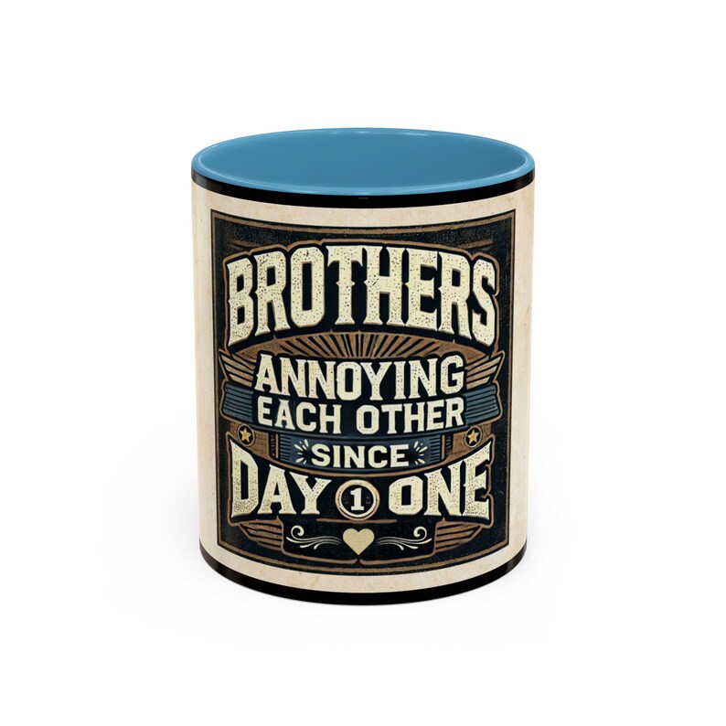 Annoying Each Other Since Day One Brother Printed Coffee Mug