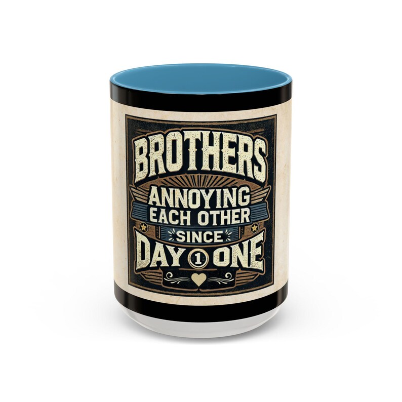 Annoying Each Other Since Day One Brother Printed Coffee Mug