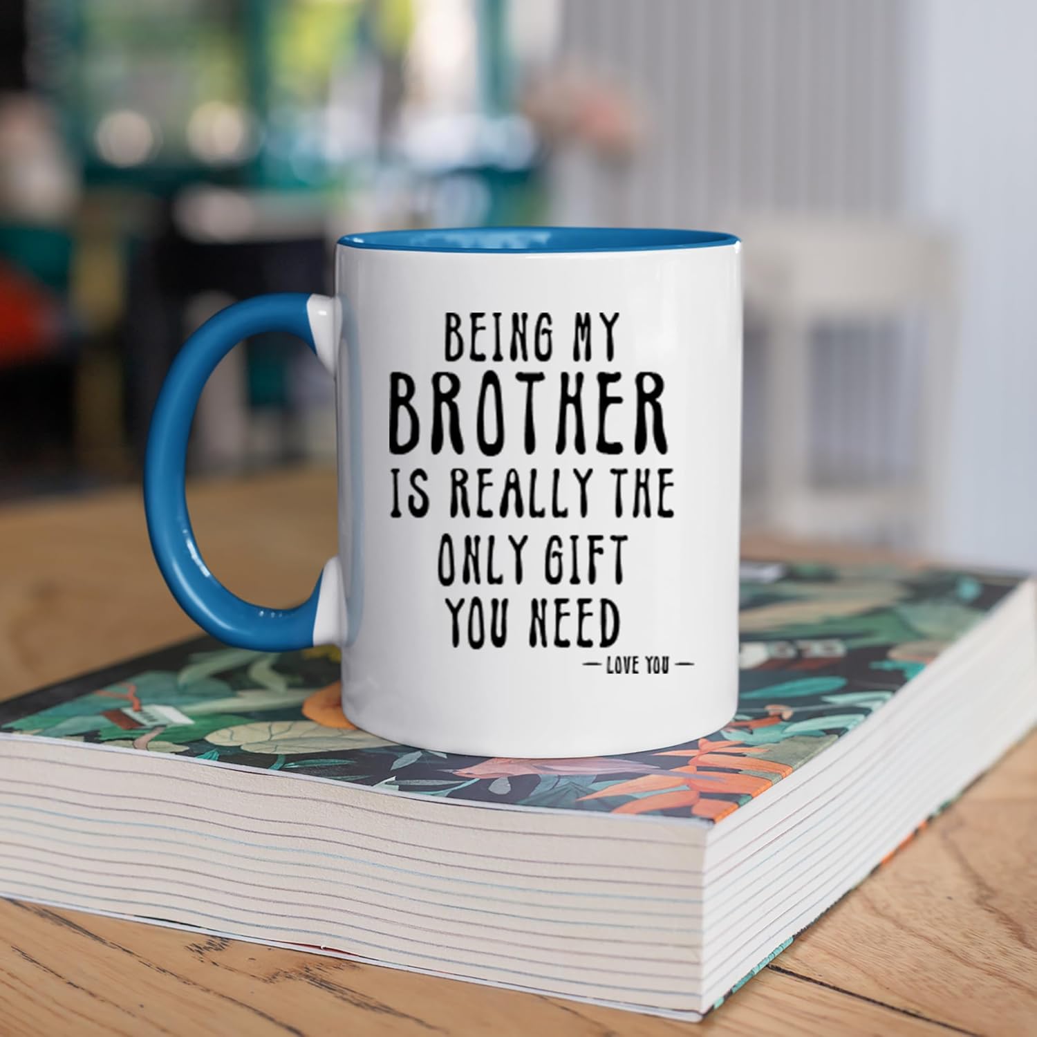 Being My Brother Is Really The Only Gift You Need Printed Coffee Mug