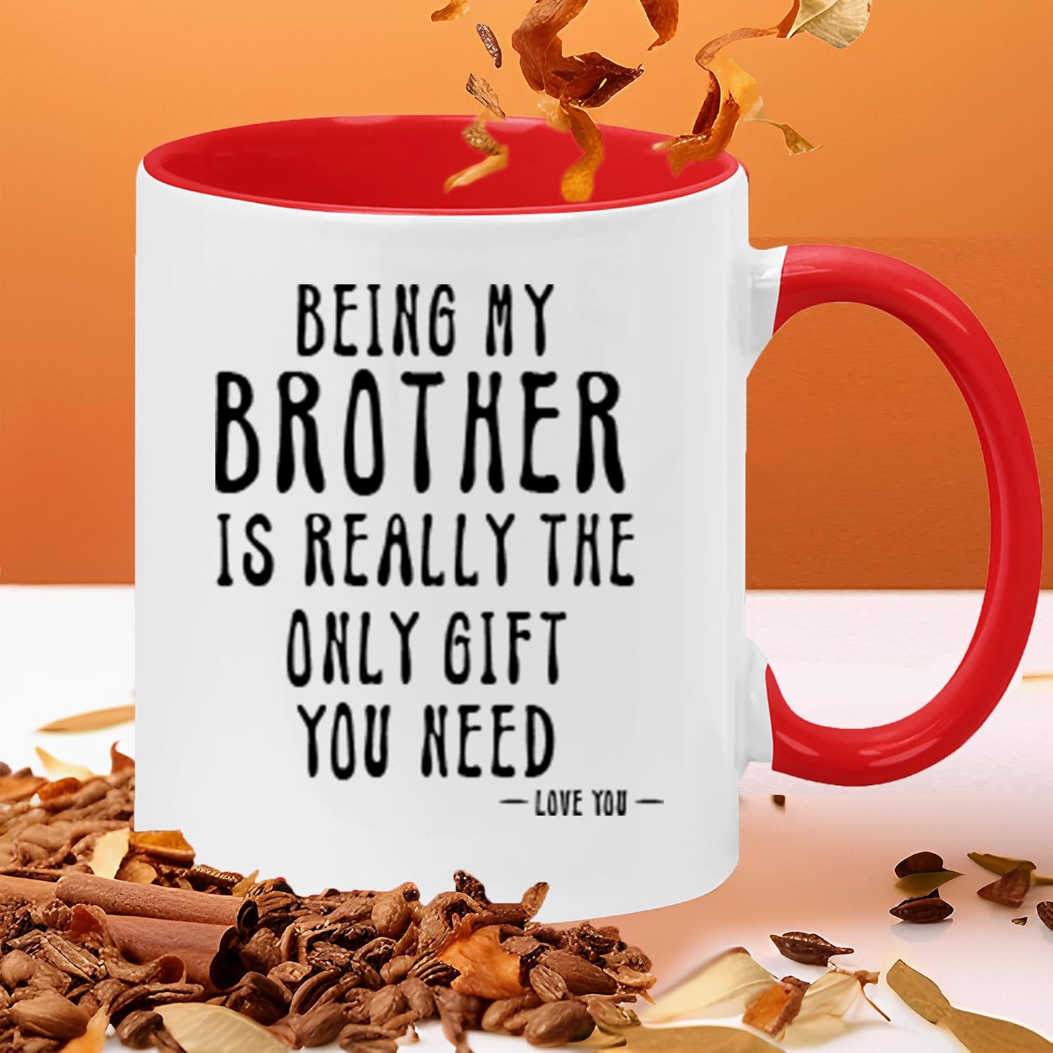 Being My Brother Is Really The Only Gift You Need Printed Coffee Mug