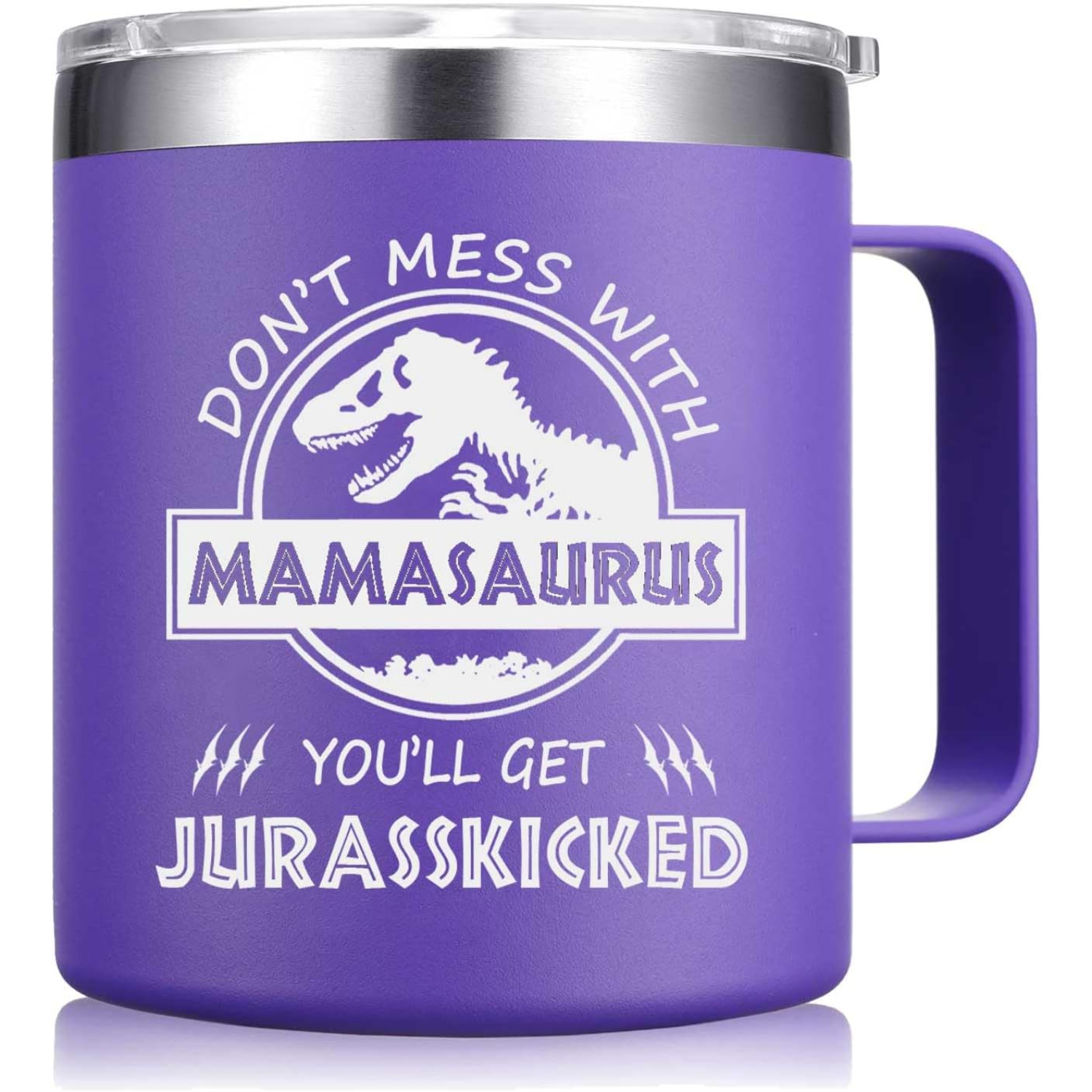 Don'T Mess With Mamasaurus You'll Get Jurasskicked Coffee Mug 
