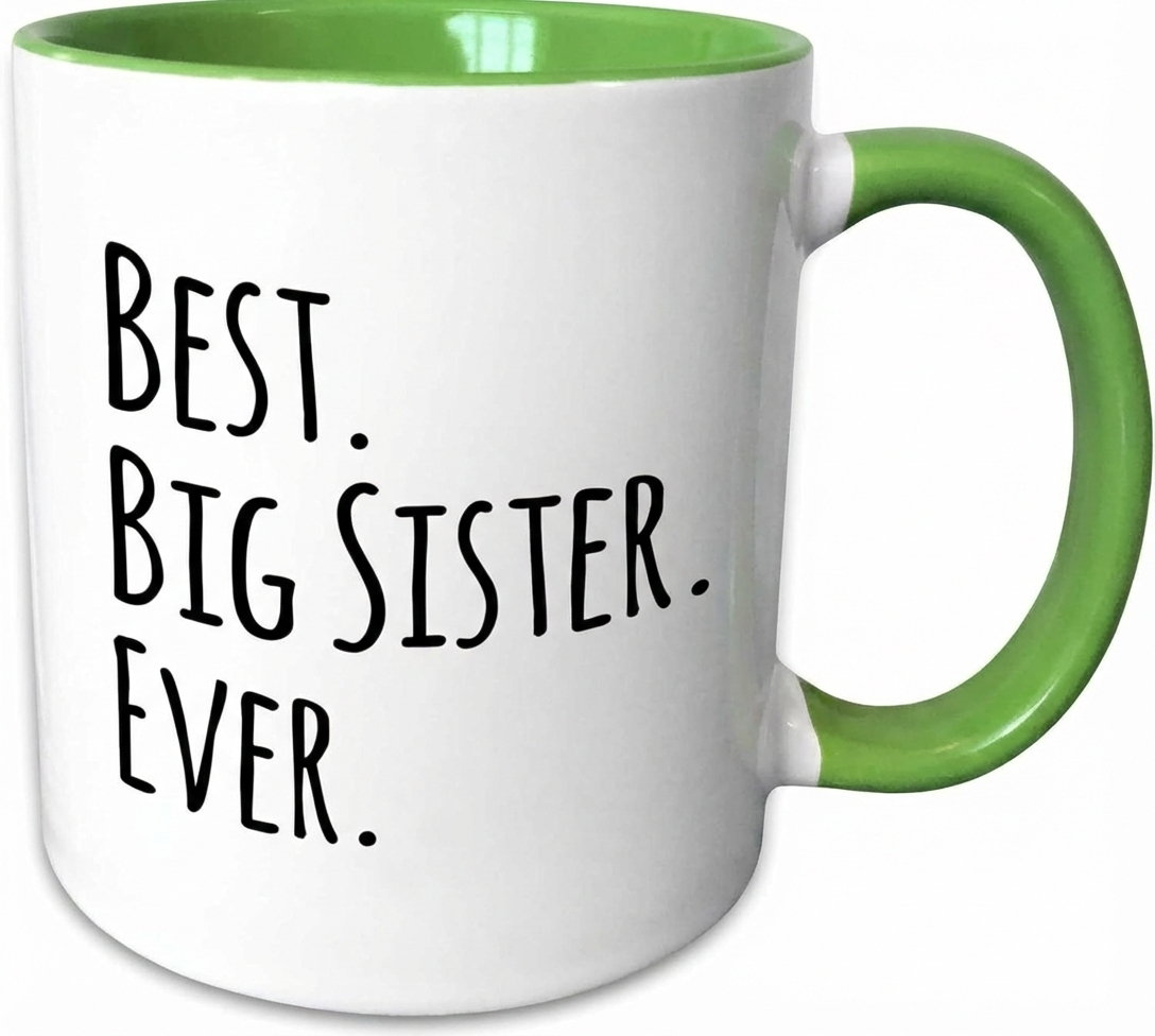 Big Sister Appreciation Message Print 11oz Ceramic Coffee Mug