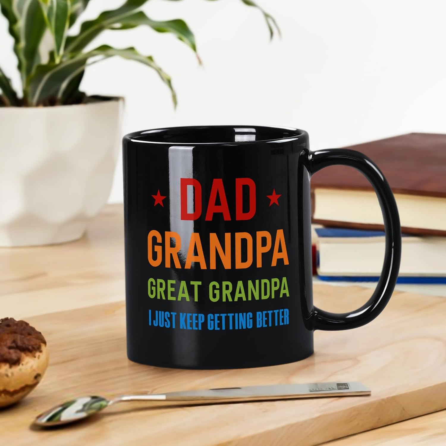 Grandpa Gifts - I Just Keep Getting Better - 11 Oz Mug