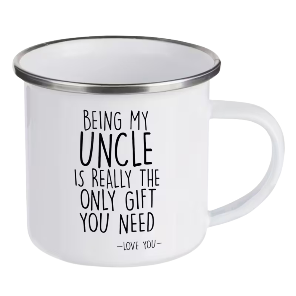 Being My Uncle is the Only Gift You Need -Love You-' Message Mug