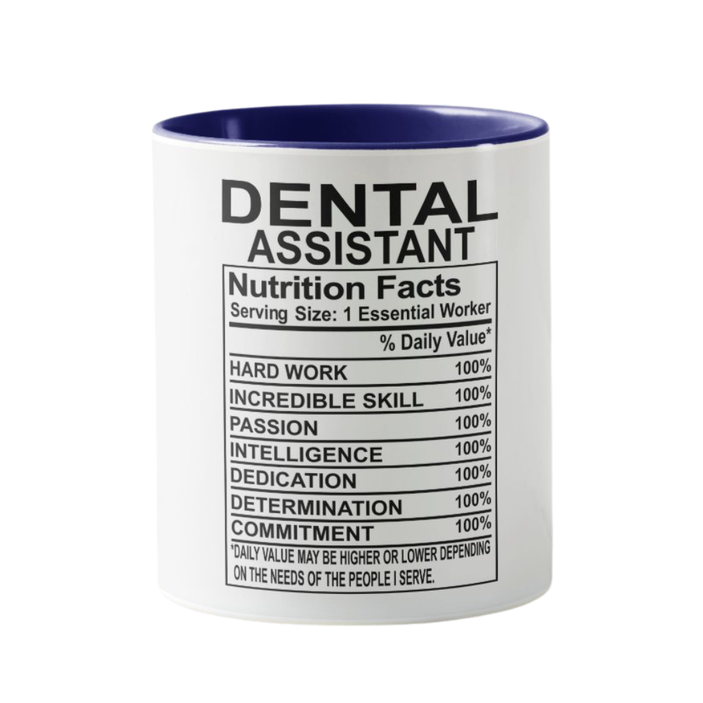 Dental Assistant Nutrition Facts Message Printed Coffee Mug