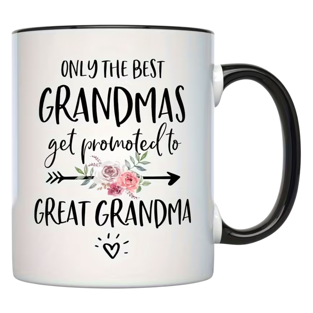 Grandmas Get To Be Great Grandma Printed Coffee Mug