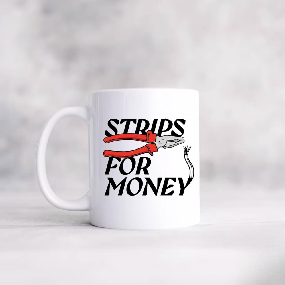 Strips For Money Printed Electrician Themed Coffee Mug
