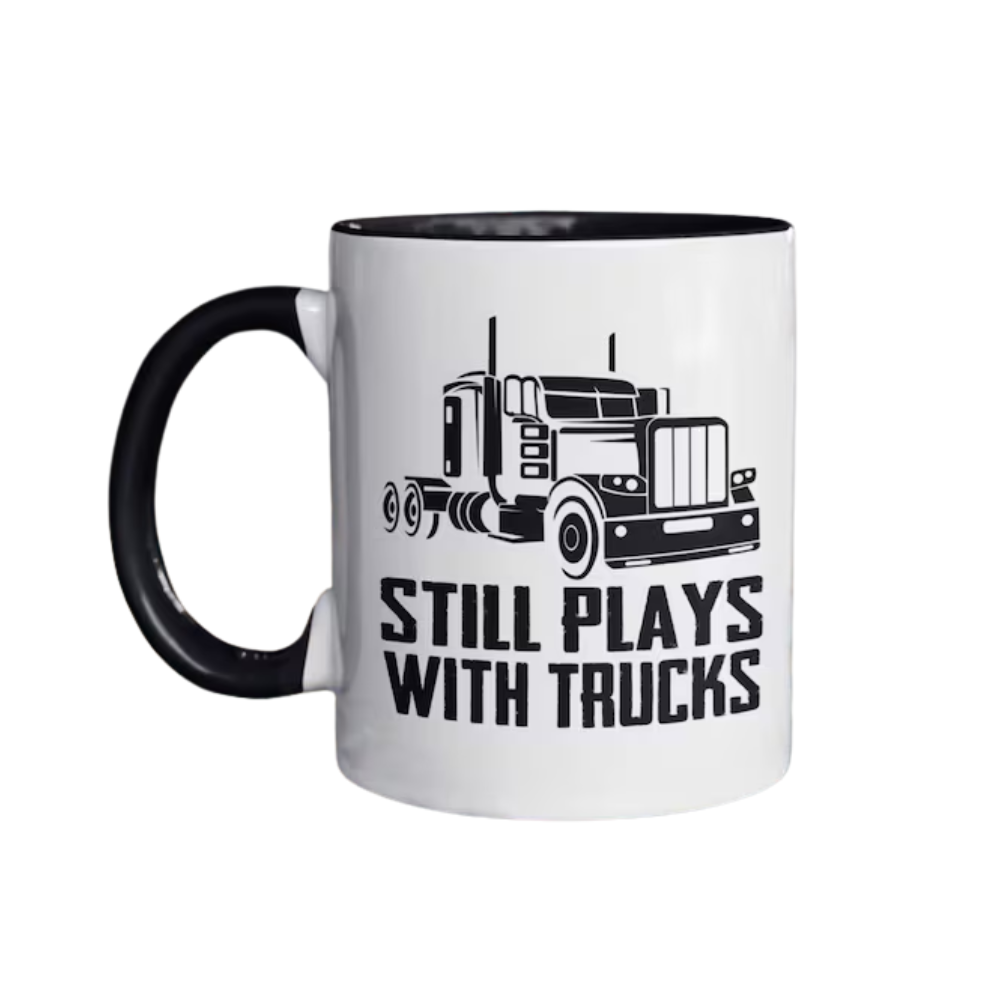 Still Plays With Trucks Printed Coffee Mug