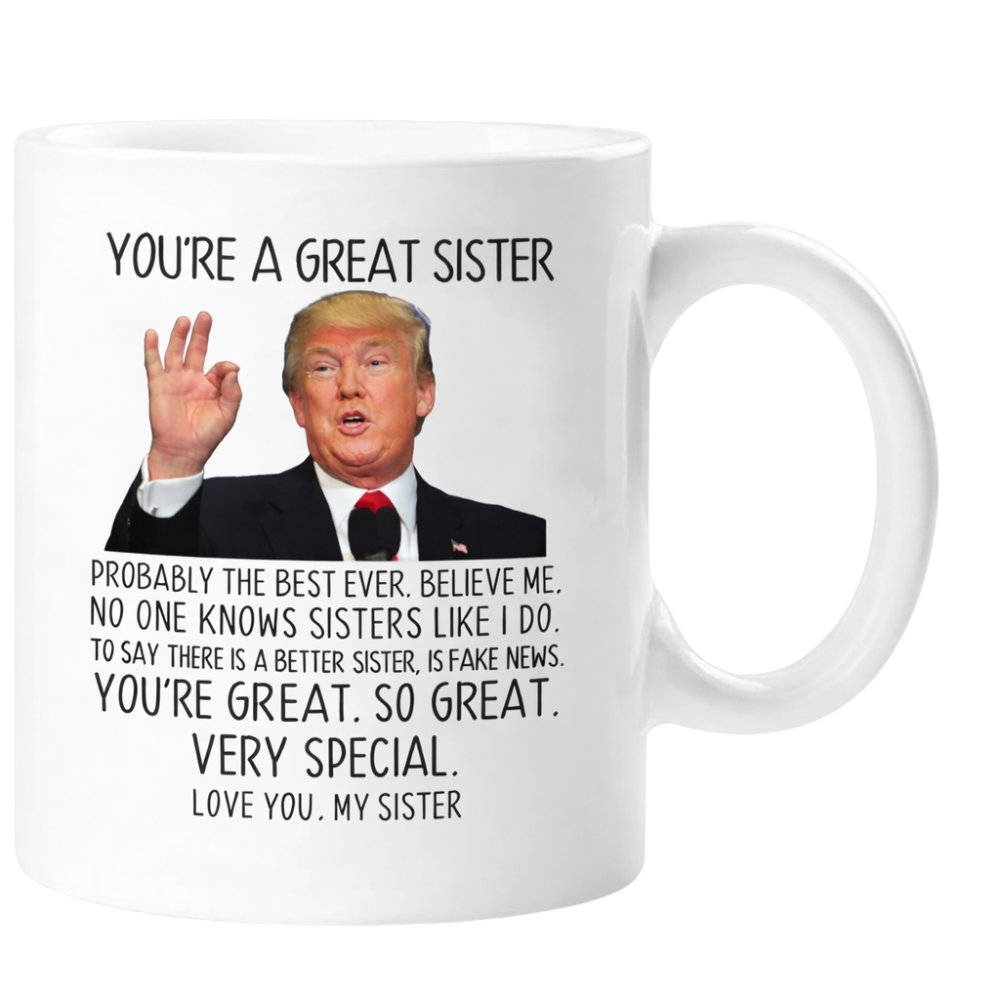 Sister Appreciation Message Print 11oz Ceramic Coffee Mug