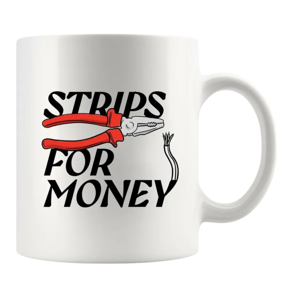 Strips For Money Printed Electrician Themed Coffee Mug