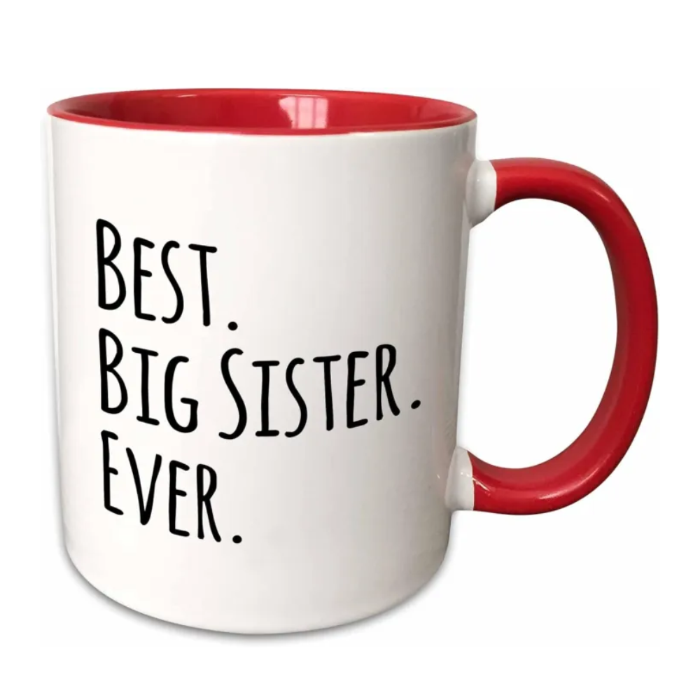 Big Sister Appreciation Message Print 11oz Ceramic Coffee Mug