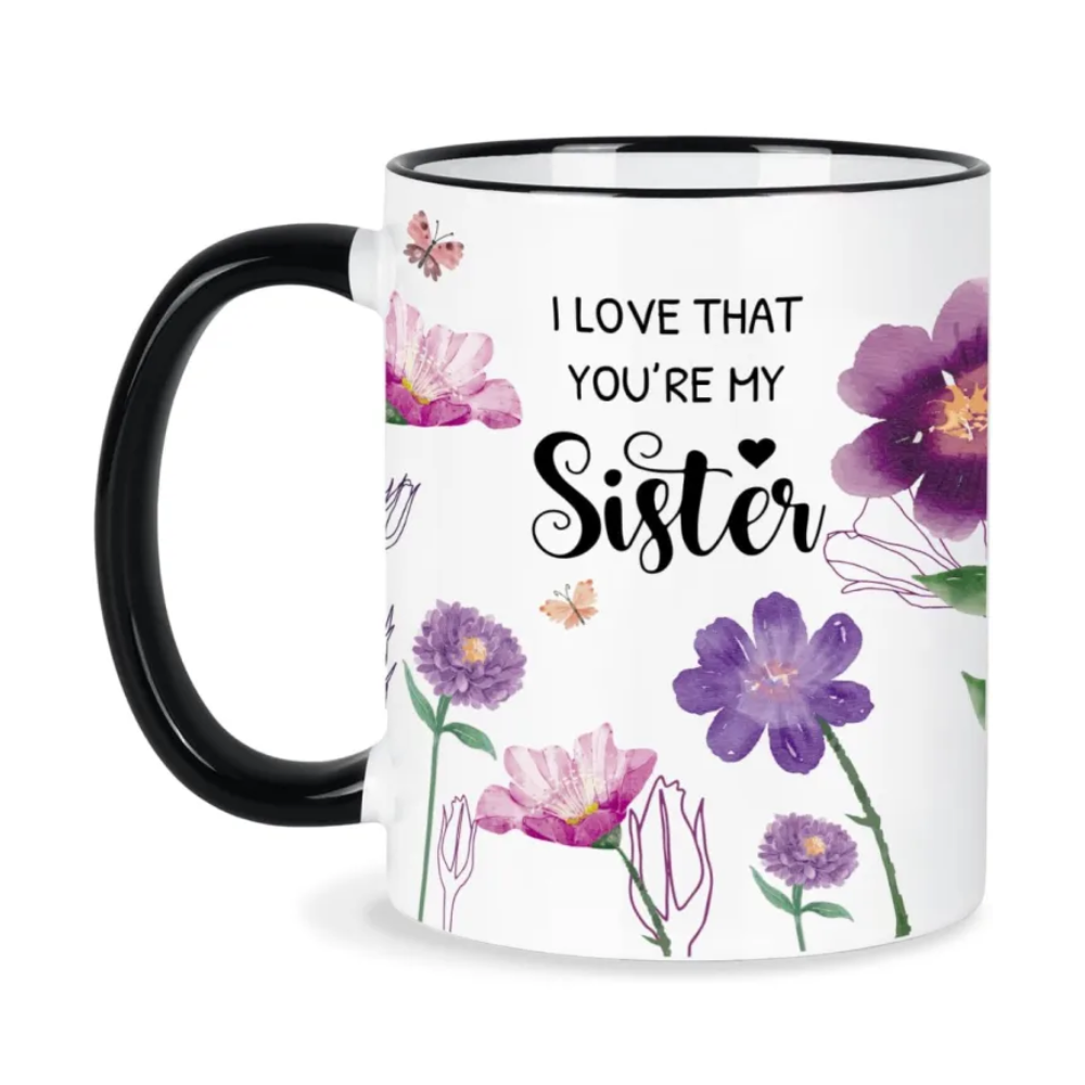 Floral Sister Quote Print 11oz Ceramic Coffee Mug
