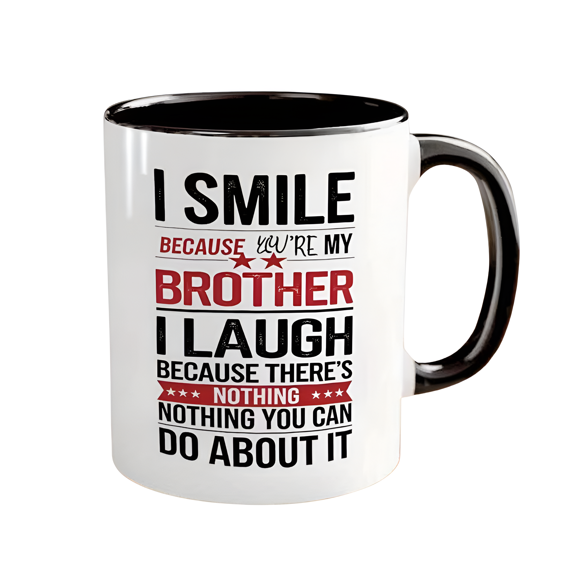 Funny Brother Quote Print 11oz Ceramic Coffee Mug