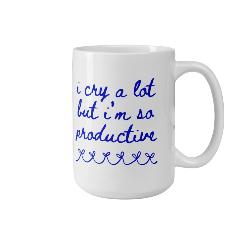 I Cry A Lot But I Am So Productive Quote Print 15oz Coffee Mug For TS Fan