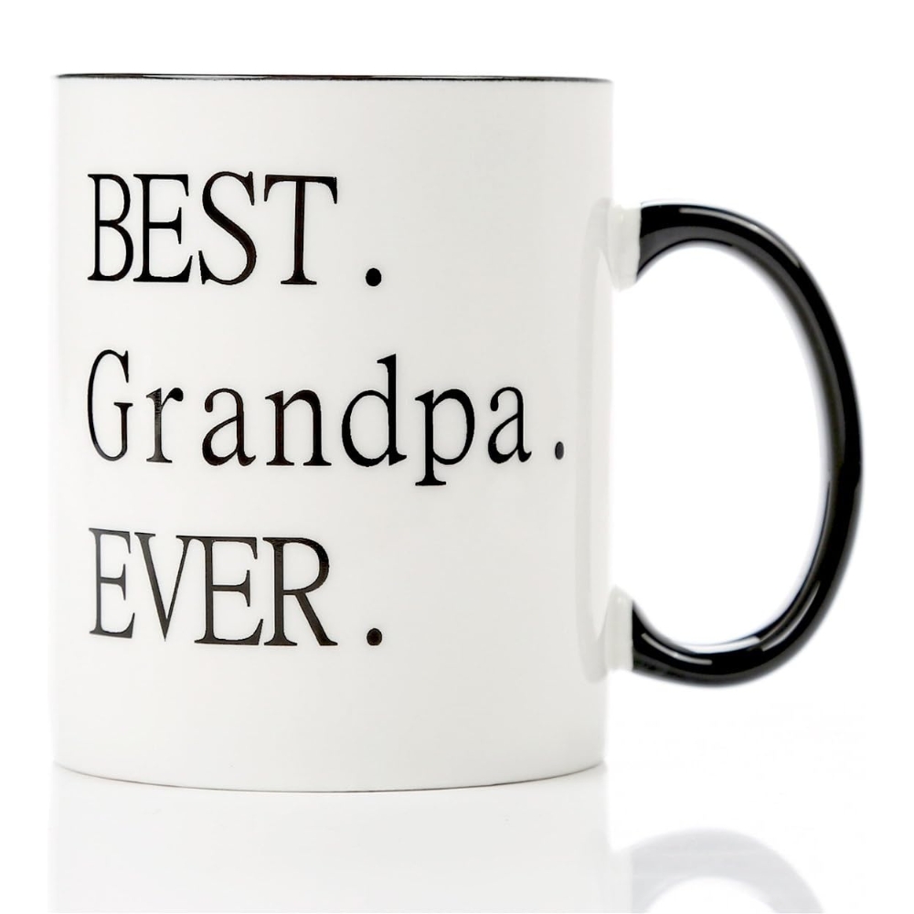 Funny Grandpa Gifts - Best Grandpa Ever Mugs - 11 OZ Cup