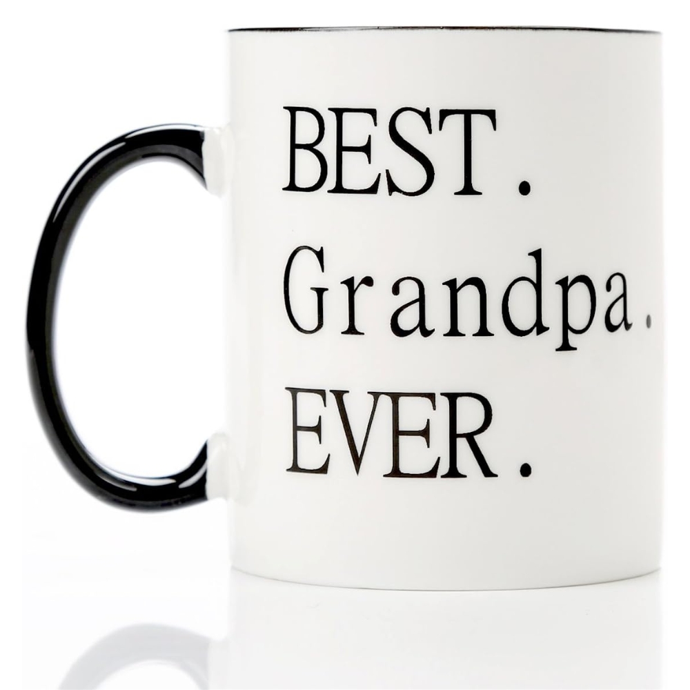 Funny Grandpa Gifts - Best Grandpa Ever Mugs - 11 OZ Cup